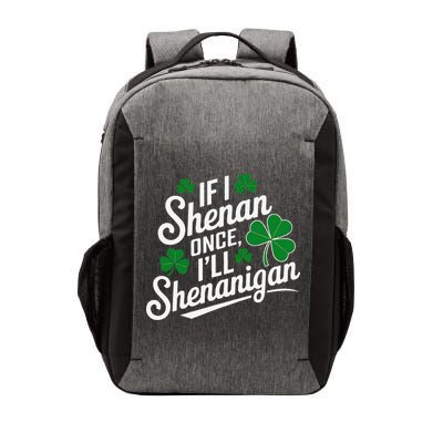 Funny If I Shenan Once I’Ll Shenanigan St Patricks Day Vector Backpack