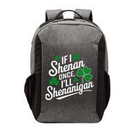 Funny If I Shenan Once I’Ll Shenanigan St Patricks Day Vector Backpack