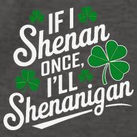 Funny If I Shenan Once I’Ll Shenanigan St Patricks Day Vector Backpack
