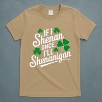 Funny If I Shenan Once I’Ll Shenanigan St Patricks Day T-Shirt