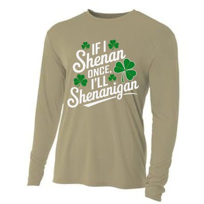 Funny If I Shenan Once I’Ll Shenanigan St Patricks Day Cooling Performance Long Sleeve Crew
