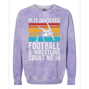 Funny If It Involves Football And Wrestling Count Me Fan Colorblast Crewneck Sweatshirt