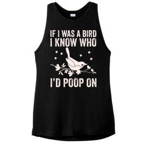 Funny If I Was A Bird I Know Who I'd Poop On Ladies PosiCharge Tri-Blend Wicking Tank