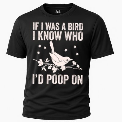 Funny If I Was A Bird I Know Who I'd Poop On Performance Shirt