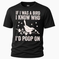 Funny If I Was A Bird I Know Who I'd Poop On Performance Shirt