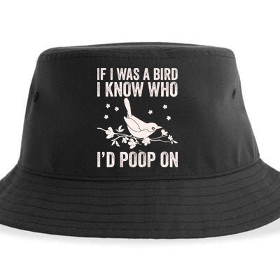Funny If I Was A Bird I Know Who I'd Poop On Sustainable Bucket Hat