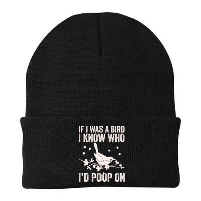 Funny If I Was A Bird I Know Who I'd Poop On Beanie