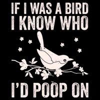 Funny If I Was A Bird I Know Who I'd Poop On 16 in Basic Backpack