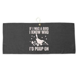 Funny If I Was A Bird I Know Who I'd Poop On Large Microfiber Waffle Golf Towel