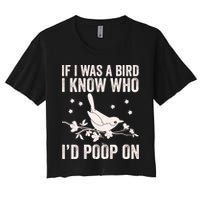 Funny If I Was A Bird I Know Who I'd Poop On Crop Top