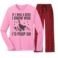 Funny If I Was A Bird I Know Who I'd Poop On Women's Long Sleeve Flannel Pajama Set 