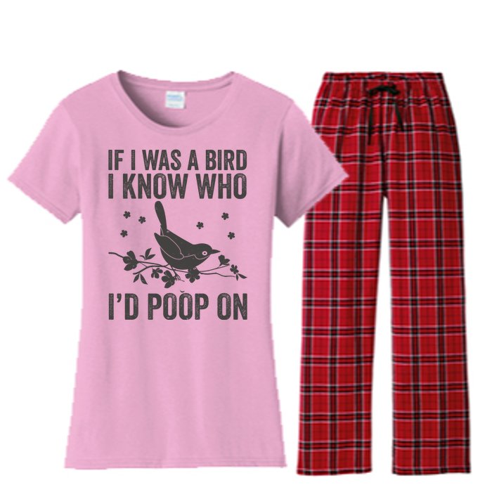 Funny If I Was A Bird I Know Who I'd Poop On Women's Flannel Pajama Set