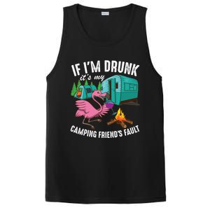 Funny If IM Drunk ItS My FriendS Fault Cool Campers Gift Great Gift PosiCharge Competitor Tank