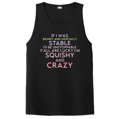 Funny If I Was Skinny And Mentally Stable I’d Be Unstoppable PosiCharge Competitor Tank