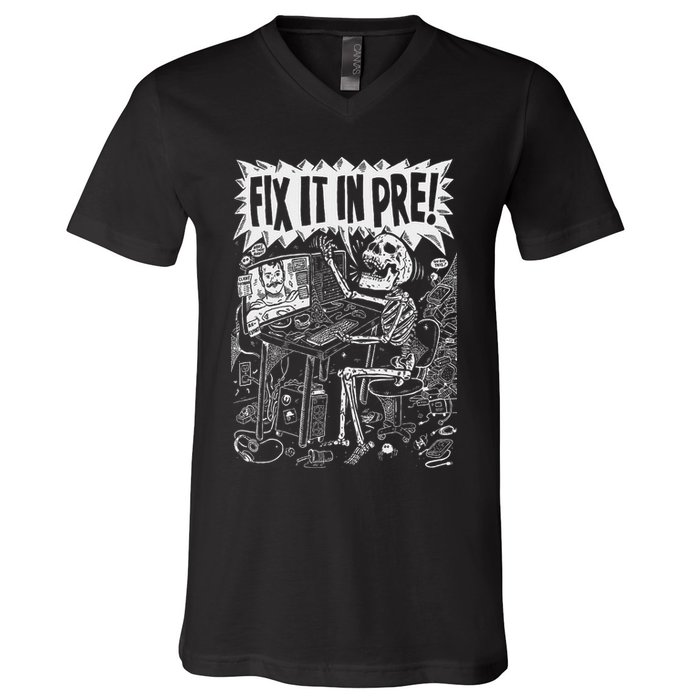 Fix It In Pre Skeleton Computer Bones Funny V-Neck T-Shirt
