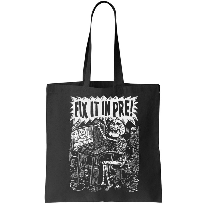Fix It In Pre Skeleton Computer Bones Funny Tote Bag