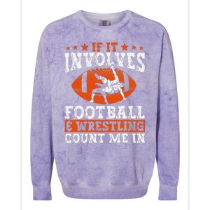 Funny If It Involves Football And Wrestling Count Me Fan Colorblast Crewneck Sweatshirt