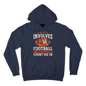 Funny If It Involves Football And Wrestling Count Me Fan Tall Hoodie