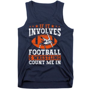 Funny If It Involves Football And Wrestling Count Me Fan Tank Top