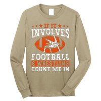 Funny If It Involves Football And Wrestling Count Me Fan Long Sleeve Shirt