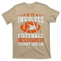 Funny If It Involves Football And Wrestling Count Me Fan T-Shirt