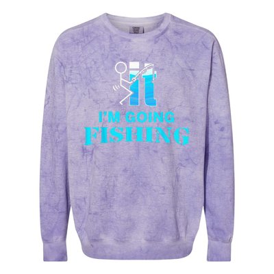 Fuck It I'm Going Fishing Colorblast Crewneck Sweatshirt