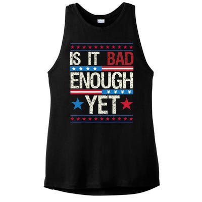 Funny Is It Bad Enough Yet Patriotic Political Statement Ladies PosiCharge Tri-Blend Wicking Tank