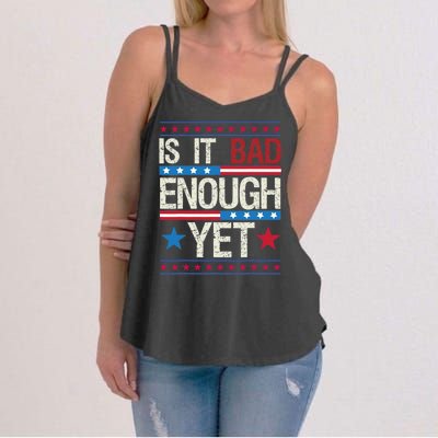 Funny Is It Bad Enough Yet Patriotic Political Statement Women's Strappy Tank