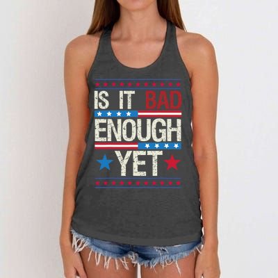 Funny Is It Bad Enough Yet Patriotic Political Statement Women's Knotted Racerback Tank