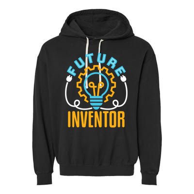 Future Inventor Inventing Innovator Creator Lightbulb Meaningful Gift Garment-Dyed Fleece Hoodie