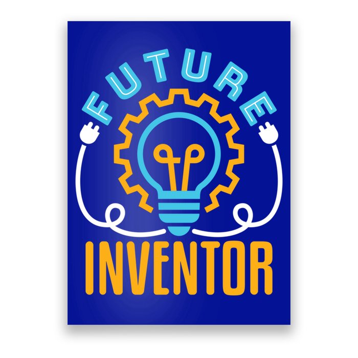 Future Inventor Inventing Innovator Creator Lightbulb Meaningful Gift Poster