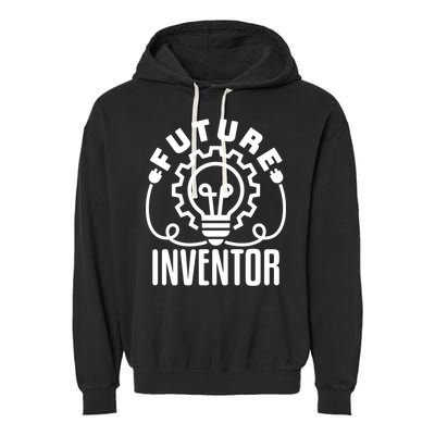 Future Inventor Inventing Innovator Creator Lightbulb Great Gift Garment-Dyed Fleece Hoodie