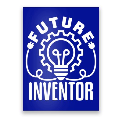 Future Inventor Inventing Innovator Creator Lightbulb Great Gift Poster