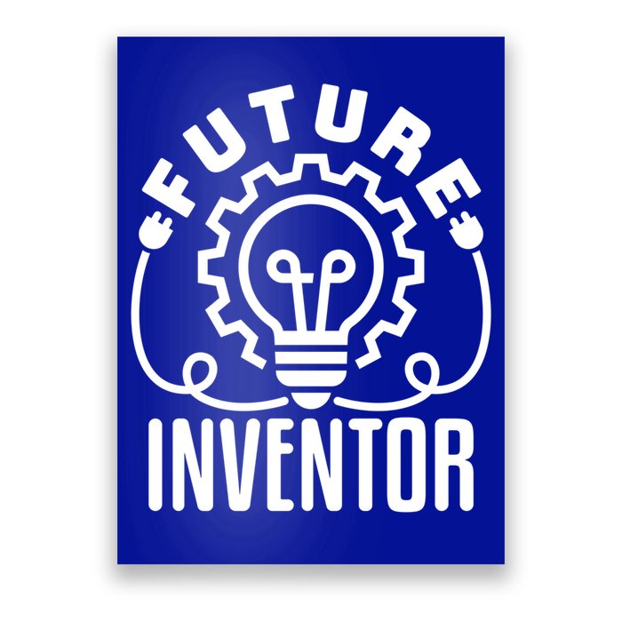 Future Inventor Inventing Innovator Creator Lightbulb Great Gift Poster