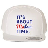 Funny ItS Is About Madam Time Wool Snapback Cap