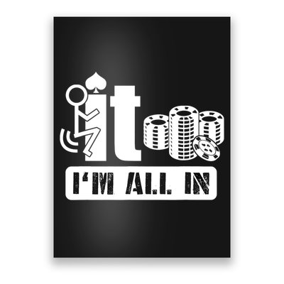 Fuck It I'm All In Casino Poker Chips Funny Card Player Gift Poster