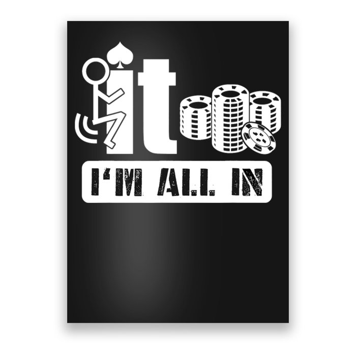 Fuck It I'm All In Casino Poker Chips Funny Card Player Gift Poster