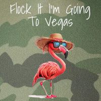 Flock It IM Going To Vegas Saying Funny Vacation Flamingo Legacy Tie Dye Trucker Hat