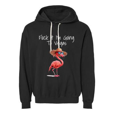 Flock It IM Going To Vegas Saying Funny Vacation Flamingo Garment-Dyed Fleece Hoodie