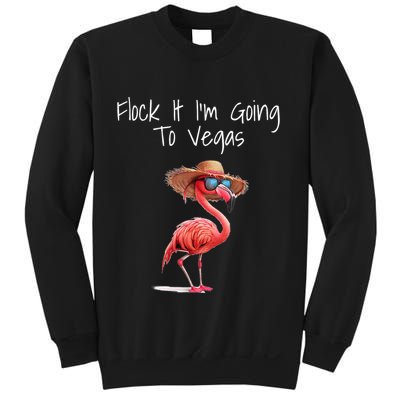 Flock It IM Going To Vegas Saying Funny Vacation Flamingo Sweatshirt