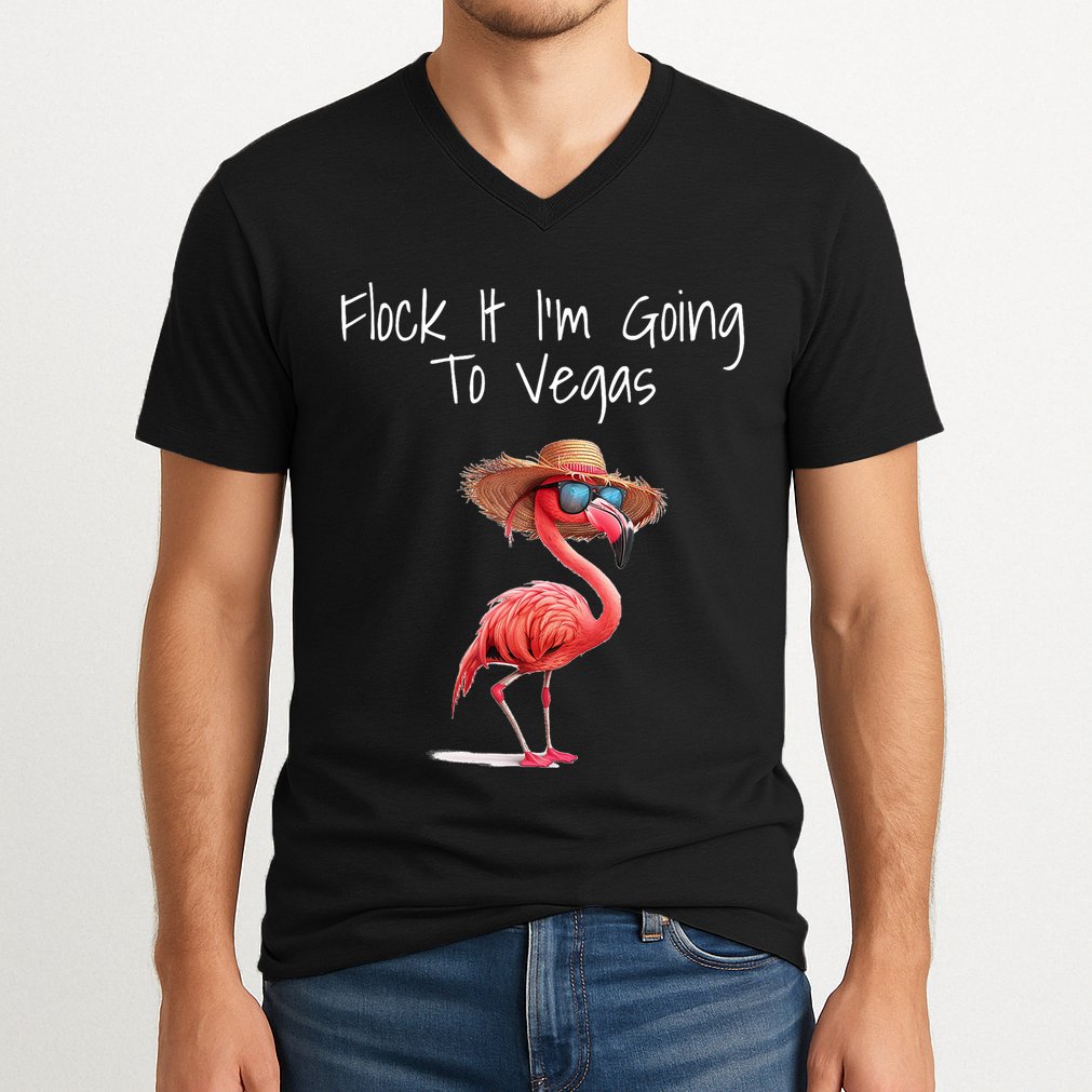 Flock It IM Going To Vegas Saying Funny Vacation Flamingo V-Neck T-Shirt