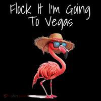 Flock It IM Going To Vegas Saying Funny Vacation Flamingo Flatbill Hat