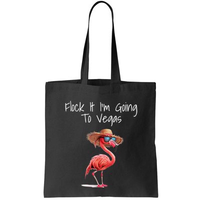 Flock It IM Going To Vegas Saying Funny Vacation Flamingo Bag
