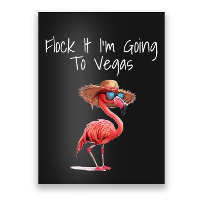 Flock It IM Going To Vegas Saying Funny Vacation Flamingo Poster