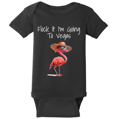 Flock It IM Going To Vegas Saying Funny Vacation Flamingo Baby Bodysuit