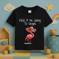 Flock It IM Going To Vegas Saying Funny Vacation Flamingo Toddler T-Shirt