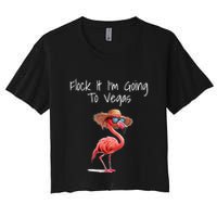 Flock It IM Going To Vegas Saying Funny Vacation Flamingo Crop Top