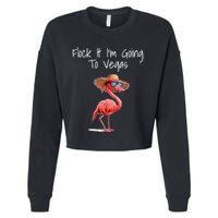 Flock It IM Going To Vegas Saying Funny Vacation Flamingo Cropped Pullover Crew
