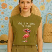 Flock It IM Going To Vegas Saying Funny Vacation Flamingo Garment-Dyed Women's Muscle Tee