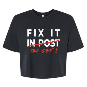 Fix It In Post Fix It On Set Funny Film Tv Crew Editor Vfx Bella+Canvas Jersey Crop Tee